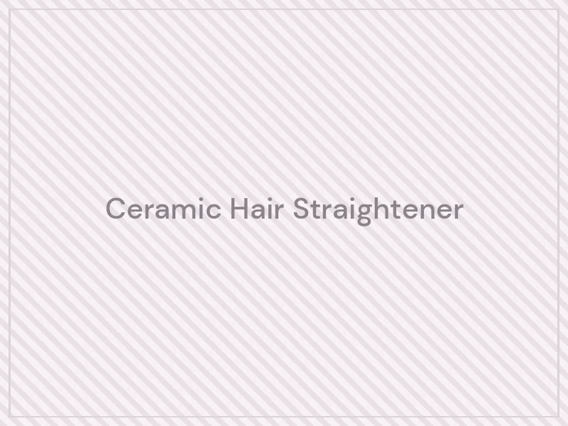 Ceramic Hair Straightener — product image placeholder for the Beauty & Health category