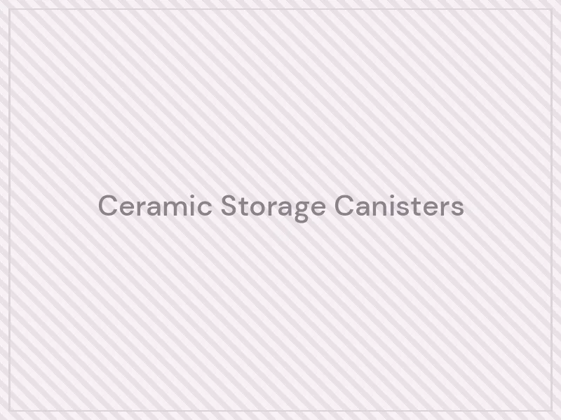 Ceramic Storage Canisters — product image placeholder for the Home & Kitchen category